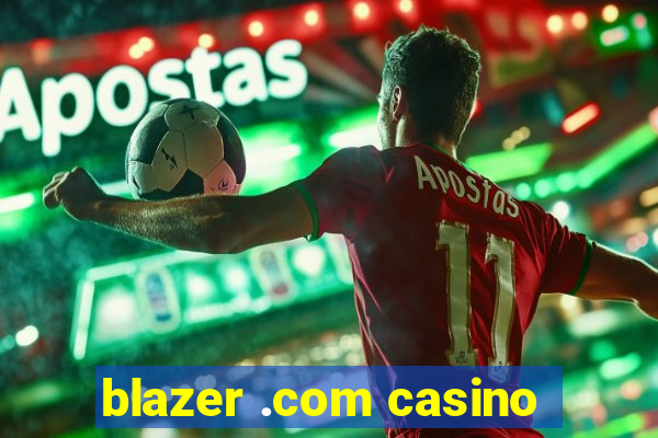 blazer .com casino